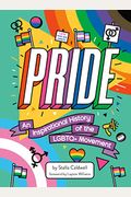 Pride: An Inspirational History Of The Lgbtq+ Movement