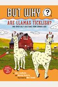 Are Llamas Ticklish? #1: And Other Silly Questions From Curious Kids
