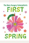 The Very Hungry Caterpillar's First Spring