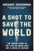 A Shot To Save The World: The Inside Story Of The Life-Or-Death Race For A Covid-19 Vaccine