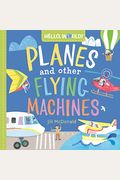 Hello, World! Planes And Other Flying Machines