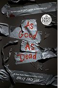 As Good As Dead: The Finale To A Good Girl's Guide To Murder