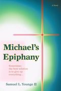 MichaelÂ’s Epiphany: Sometimes the best solution is to give up everythingÂ…