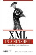 XML in a Nutshell : A Desktop Quick Reference (Nutshell Handbook)