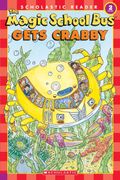 The Magic School Bus Gets Crabby (Scholastic Reader, Level 2)