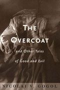 The Overcoat: And Other Tales Of Good And Evil