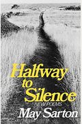 Halfway To Silence: New Poems