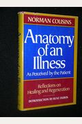 Anatomy Of An Illness As Perceived By The Patient: Reflections On Healing And Regeneration