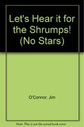 Let's Hear It for the Shrumps! (No Stars)
