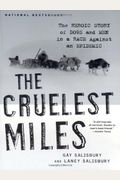 The Cruelest Miles: The Heroic Story Of Dogs And Men In A Race Against An Epidemic