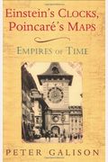 Einstein's Clocks, Poincare's Maps: Empires Of Time