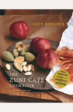 The Zuni Cafe Cookbook: A Compendium Of Recipes And Cooking Lessons From San Francisa The Zuni Cafe Cookbook: A Compendium Of Recipes And Cooking Lessons From San Francisa