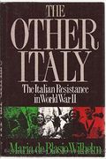 The Other Italy: The Italian Resistance In World War Ii