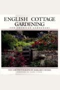 English Cottage Gardening For American Gardeners: For American Gardeners