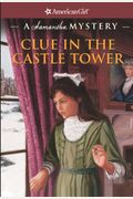 Clue In The Castle Tower: A Samantha Mystery