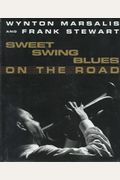 Sweet Swing Blues On The Road: A Year With Wynton Marsalis And His Septet