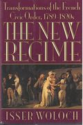The New Regime: Transformations Of The French Civic Order, 1789-1820s