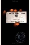 The Undertaking: Life Studies From The Dismal Trade