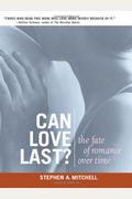 Can Love Last?: The Fate Of Romance Over Time