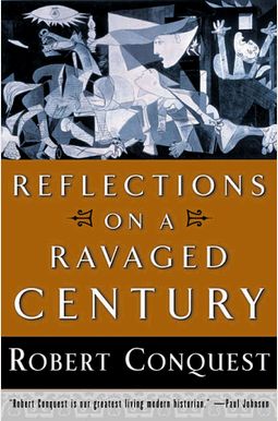 Reflections On A Ravaged Century Reflections On A Ravaged Century