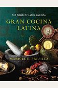 Gran Cocina Latina: The Food Of Latin America