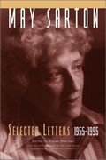 May Sarton: Selected Letters, 1955-1995