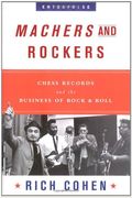 Machers And Rockers: Chess Records And The Business Of Rock & Roll