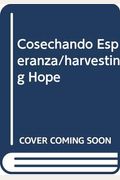 Cosechando Esperanza (Harvesting Hope)