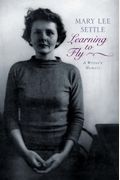 Learning To Fly: A Writer's Memoir