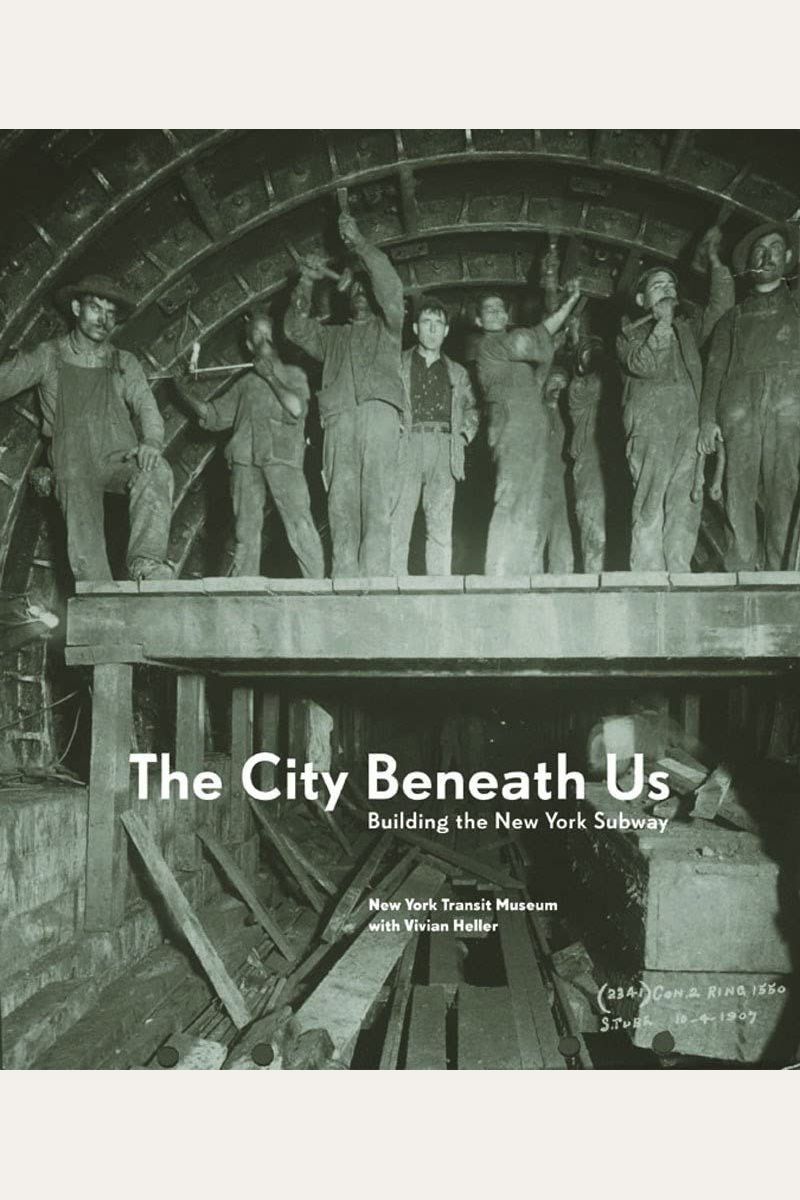 The City Beneath Us: Building The New York Subway