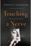 Touching A Nerve: The Self As Brain