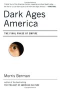Dark Ages America: The Final Phase of Empire