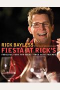 Fiesta At Rick's: Fabulous Food For Great Times With Friends