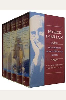 The Complete Aubrey/Maturin Novels: With The Unfinished Twenty-First Novel The Complete Aubrey/Maturin Novels: With The Unfinished Twenty-First Novel