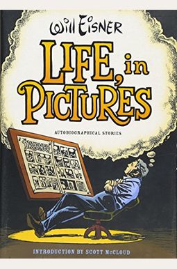 Life, in Pictures: Autobiographical Stories Life, in Pictures: Autobiographical Stories