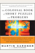 The Colossal Book Of Short Puzzles And Problems