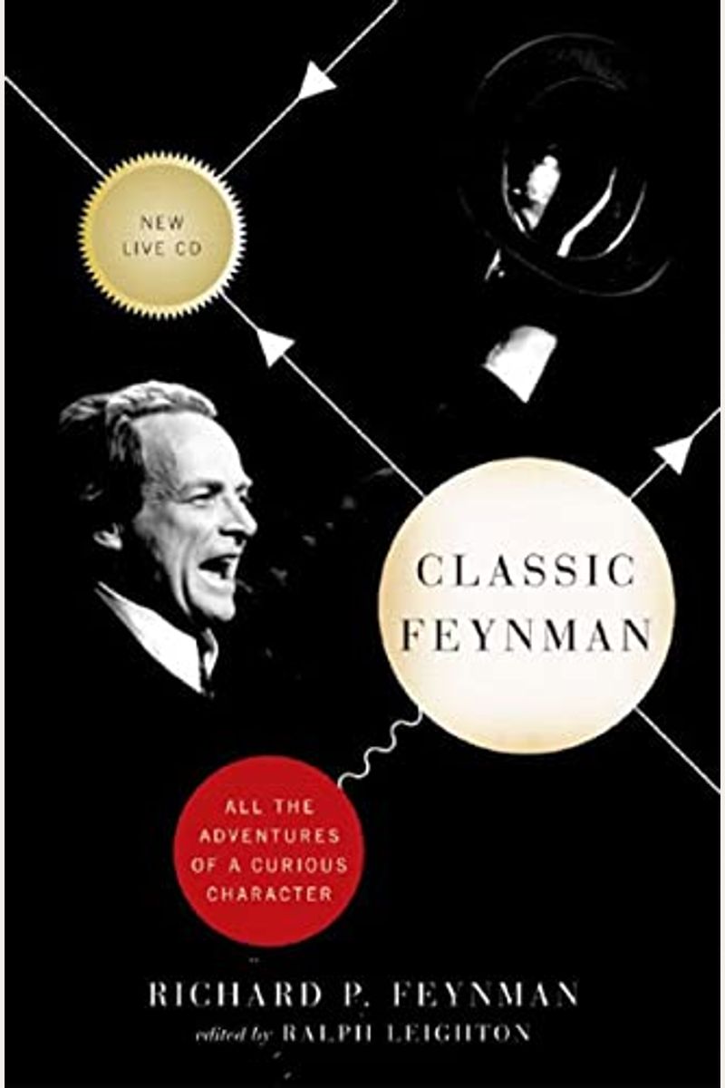 Classic Feynman: All The Adventures Of A Curious Character [With Cd]