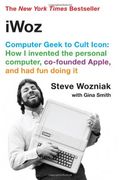 Iwoz: How I Invented The Personal Computer, Co-Founded Apple, And Had Fun Doing It [With Headphones]