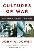 Cultures Of War: Pearl Harbor/Hiroshima/9-11/Iraq