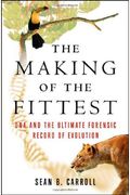 The Making Of The Fittest: Dna And The Ultimate Forensic Record Of Evolution