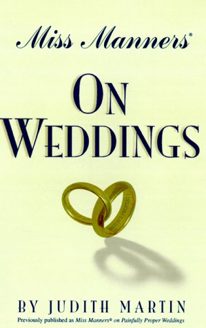 Buy Miss Manners On Weddings Book By: Judith N Martin