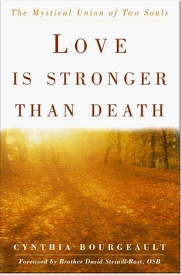 Love Is Stronger Than Death: The Mystical Union of Two Souls Love Is Stronger Than Death: The Mystical Union of Two Souls
