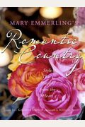 Mary Emmerling's Romantic Country: Style That's Straight From The Heart