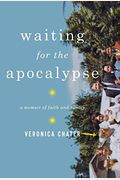 Waiting For The Apocalypse: A Memoir Of Faith And Family
