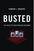Busted: Life Inside The Great Mortgage Meltdown