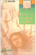 Sadako Y Las Mil Grullas De Papel = Sadako And The Thousand Paper Cranes