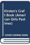 Kirsten's Craft Book: A Look At Crafts From The Past With Projects You Can Make Today