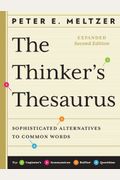 The Thinker's Thesaurus: Sophisticated Alternatives To Common Words