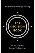 The Decision Book: 50 Models For Strategic Thinking