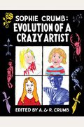 Sophie Crumb: Evolution Of A Crazy Artist